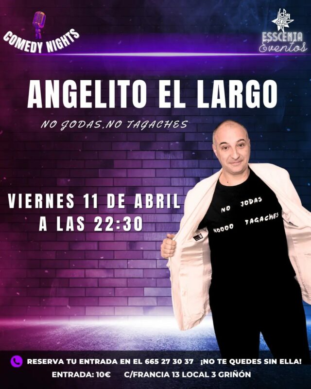 Cartel: Angelito «El Largo»: No jodas, no tagaches